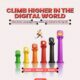 Climb Higher in the Digital World