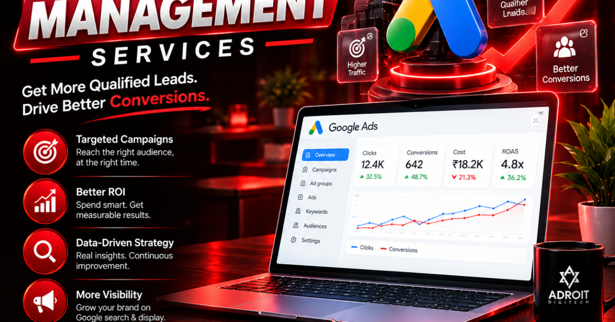 Google Ads Management Services in Delhi for qualified leads and better conversions